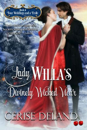 [Four Weddings and a Frolic 04] • Lady Willa’s Divinely Wicked Vicar